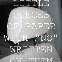 Little Pieces Of Paper With "No" Written On Them (2010)